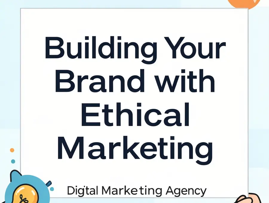 Building Your Brand with Ethical Marketing