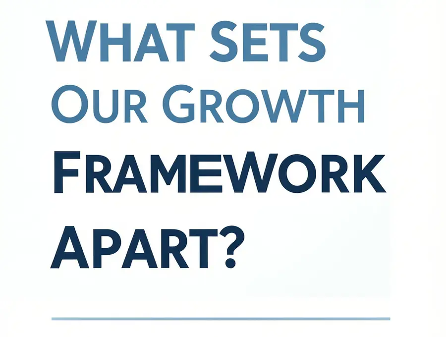 What Sets Our Growth Framework Apart?