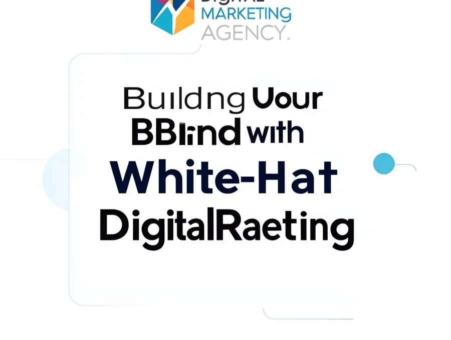 Building Your Brand with White-Hat Digital Marketing