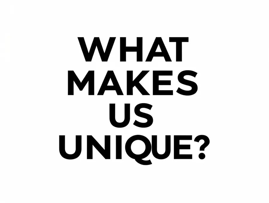 What Makes Us Unique?
