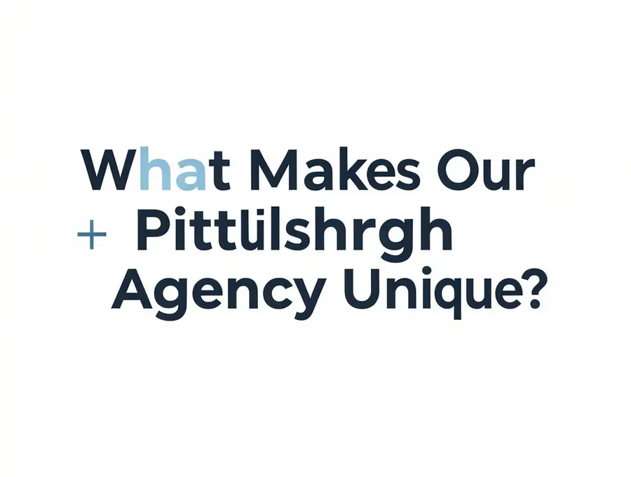 What Makes Our Pittsburgh Agency Unique?