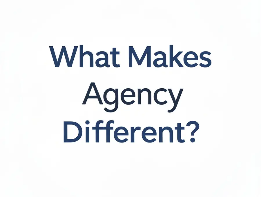 What Makes Our Agency Different?