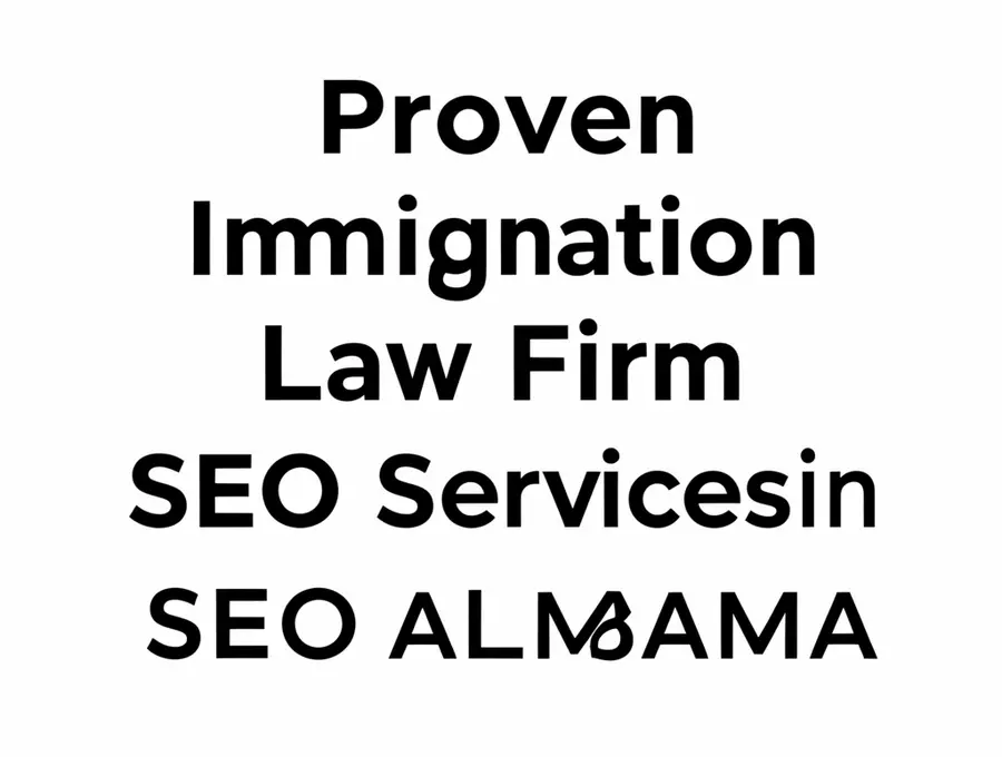 Proven Immigration Law Firm SEO Services in Alabama