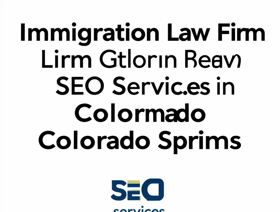 Immigration Law Firm SEO Services in Colorado Springs