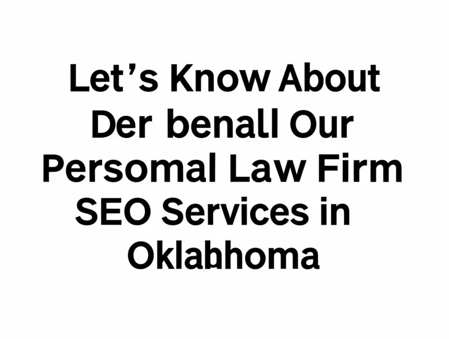 Let's Know About Our Personal Injury Law Firm SEO Services in Oklahoma