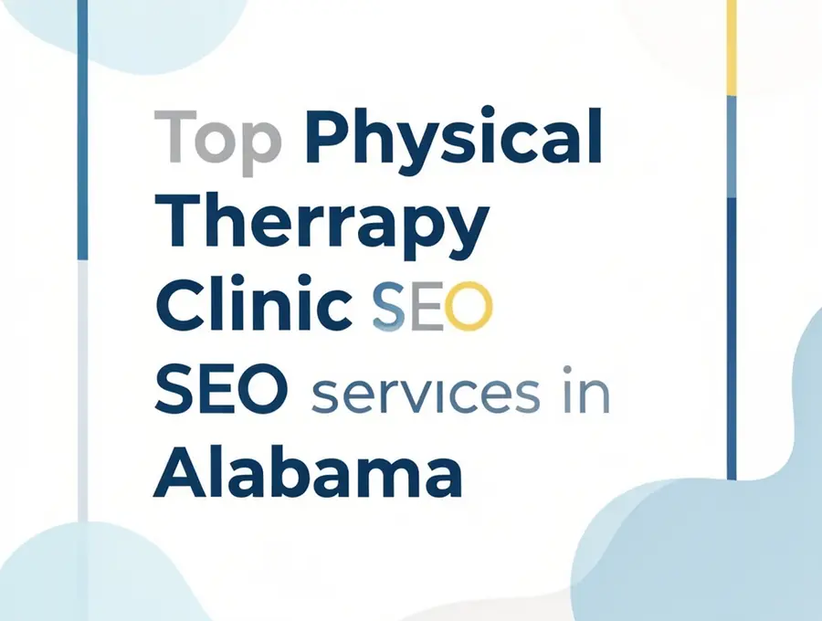 Top Physical Therapy Clinic SEO Services in Alabama