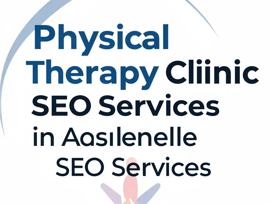 Physical Therapy Clinic SEO Services in Asheville