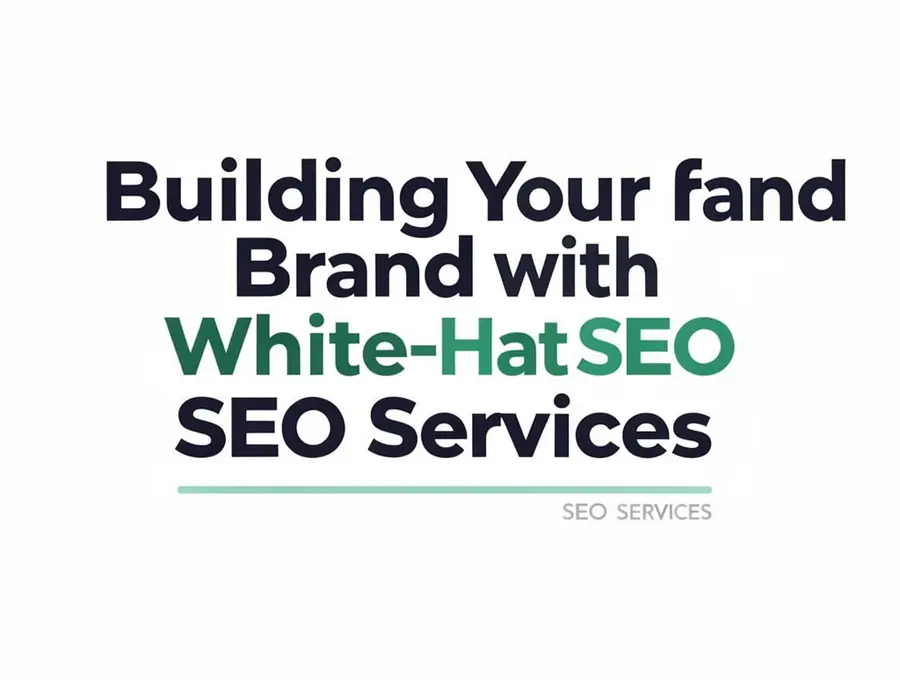 Building Your Brand with White-Hat SEO Services