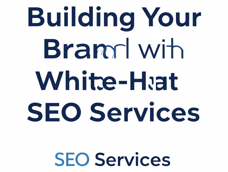 Building Your Brand with White-Hat SEO Services