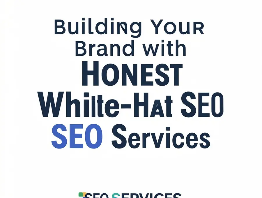 Building Your Brand with Honest White-Hat SEO Services