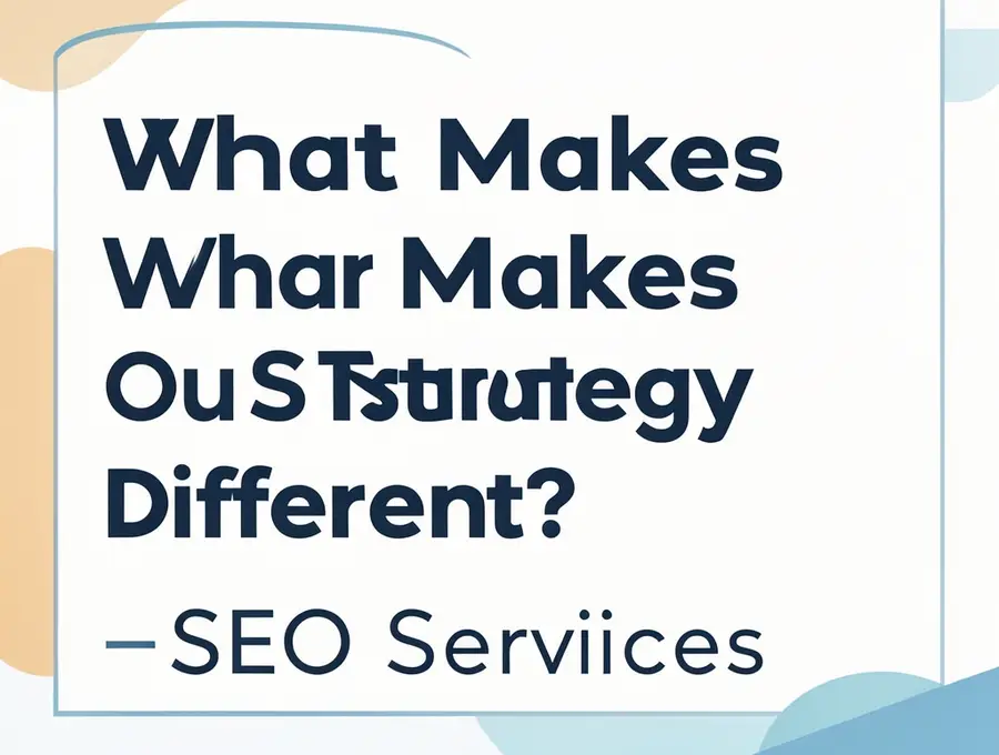 What Makes Our Strategy Different?