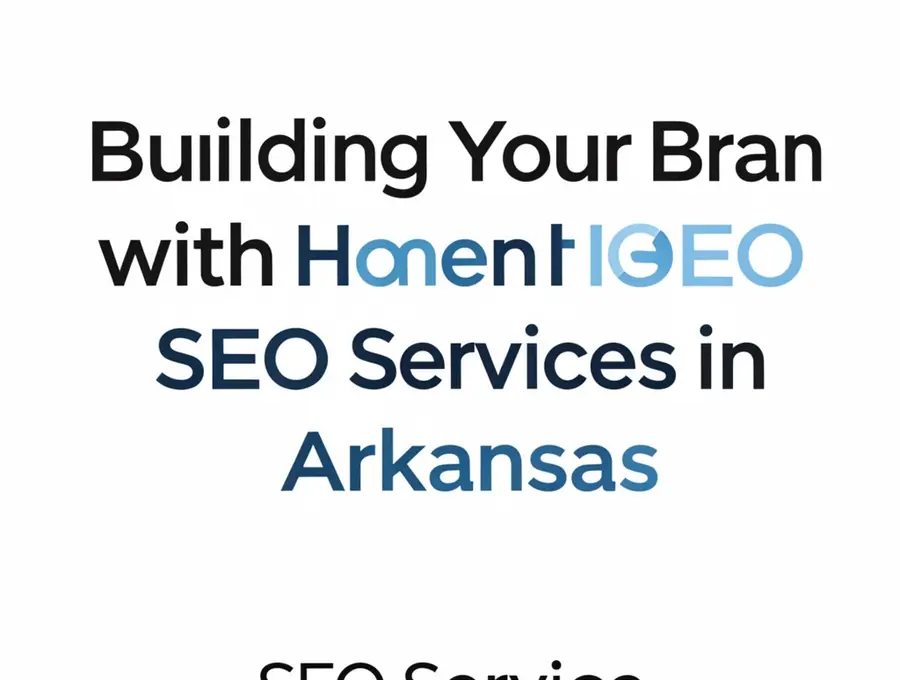 Building Your Brand with Honest SEO Services in Arkansas