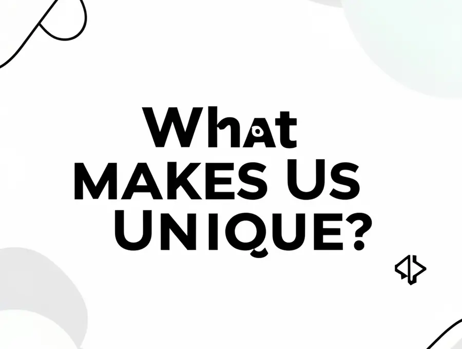 What Makes Us Unique?