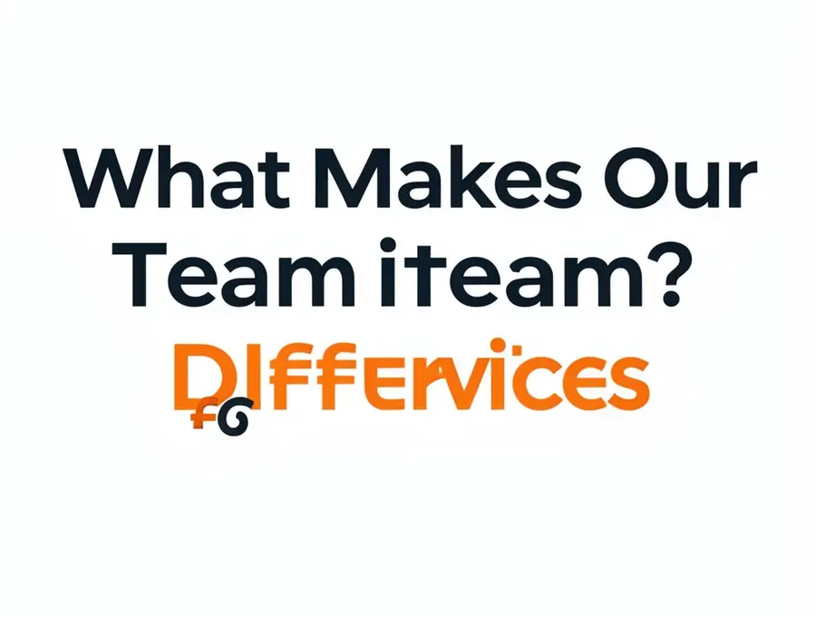 What Makes Our Team Different?