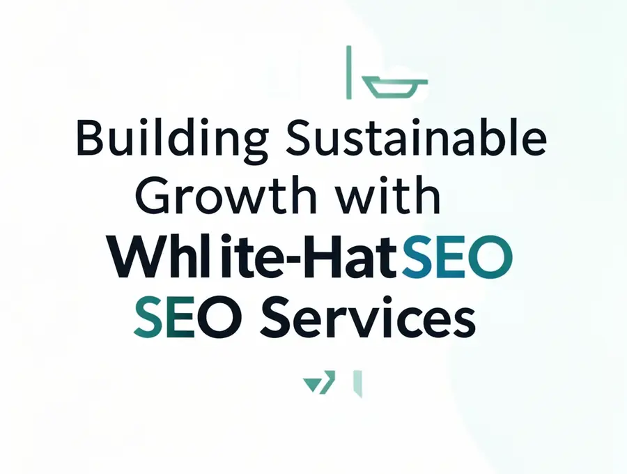 Building Sustainable Growth with White-Hat SEO Services