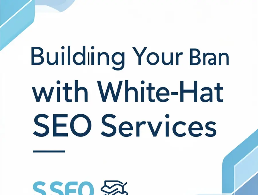 Building Your Brand with White-Hat SEO Services