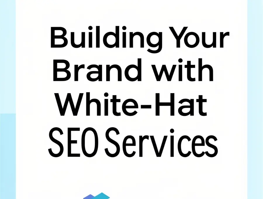 Building Your Brand with White-Hat SEO Services