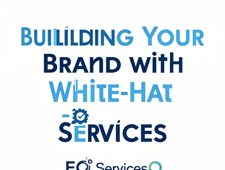 Building Your Brand with White-Hat SEO Services