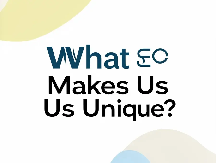 What Makes Us Unique?