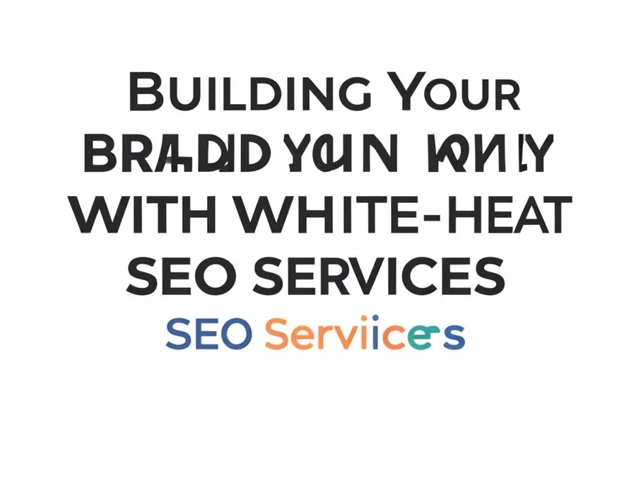 Building Your Brand with White-Hat SEO Services