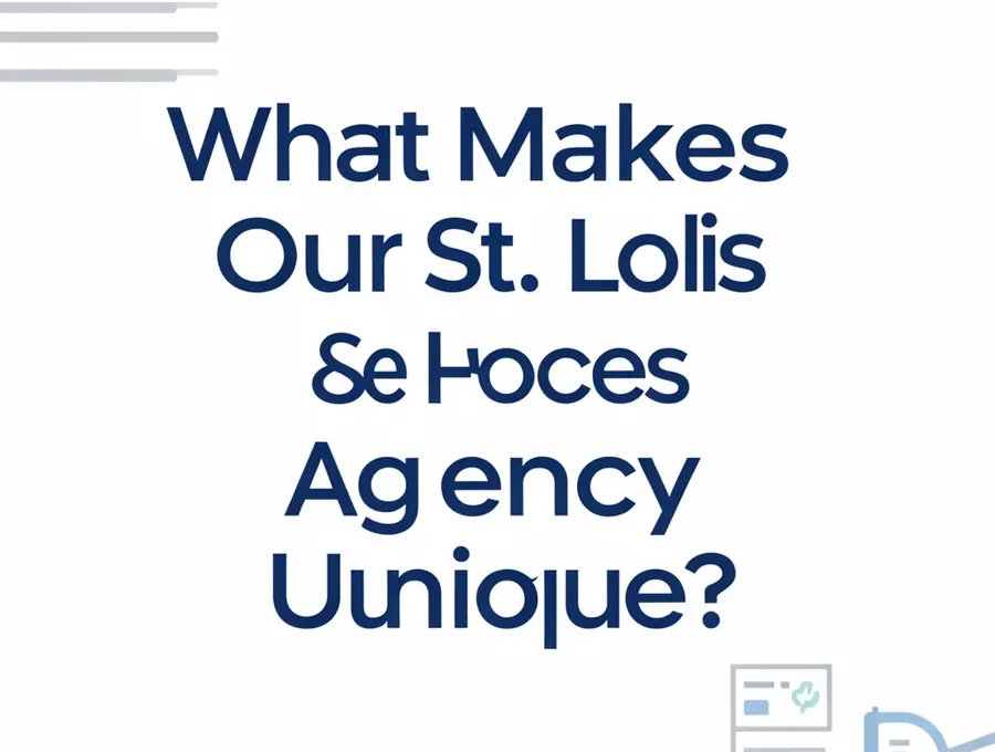 What Makes Our St. Louis Agency Unique?