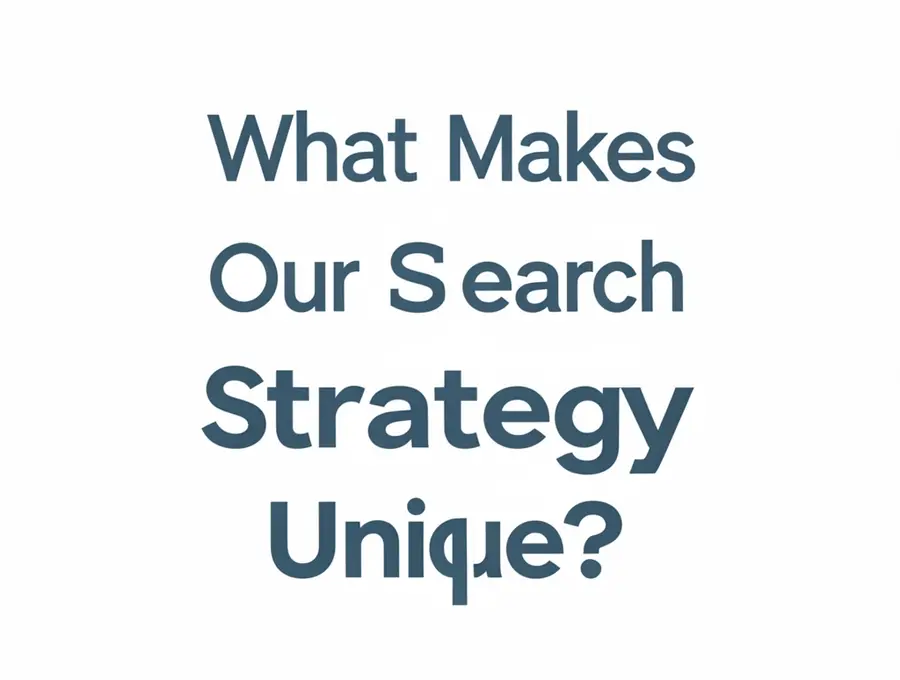 What Makes Our Search Strategy Unique?