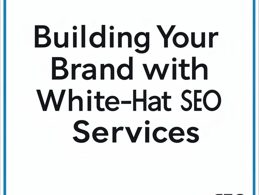 Building Your Brand with White-Hat SEO Services