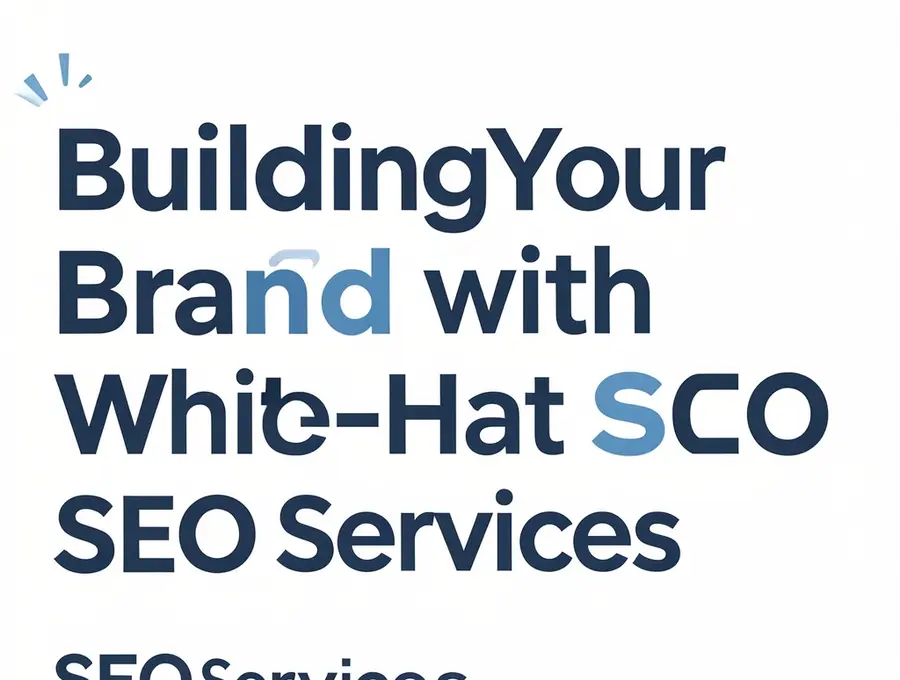 Building Your Brand with White-Hat SEO Services