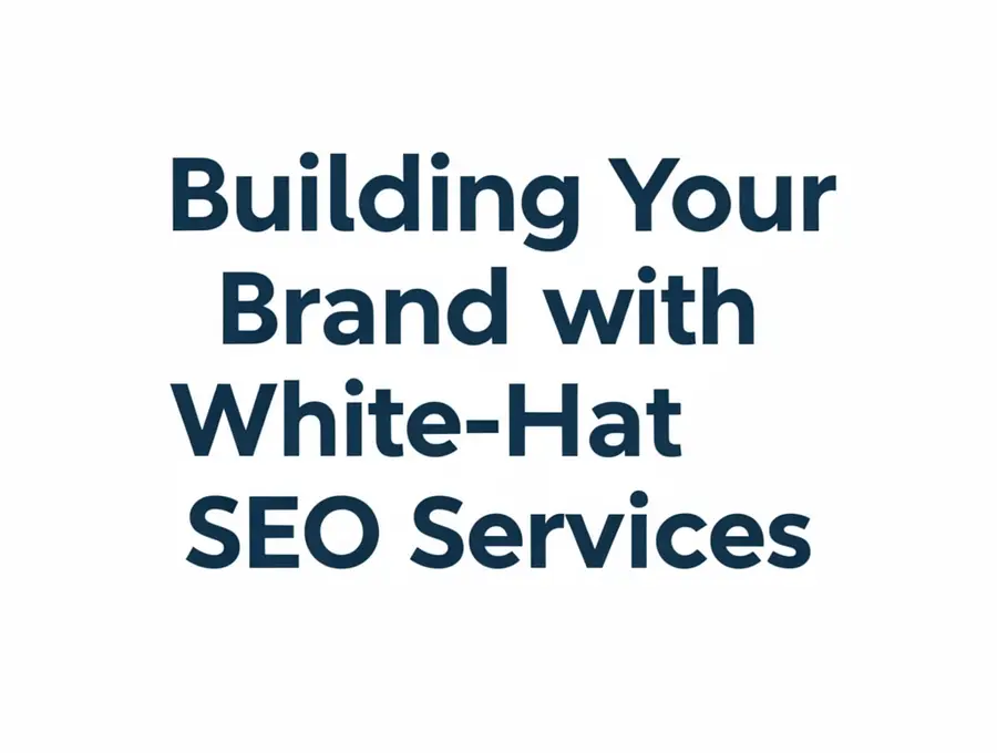 Building Your Brand with White-Hat SEO Services
