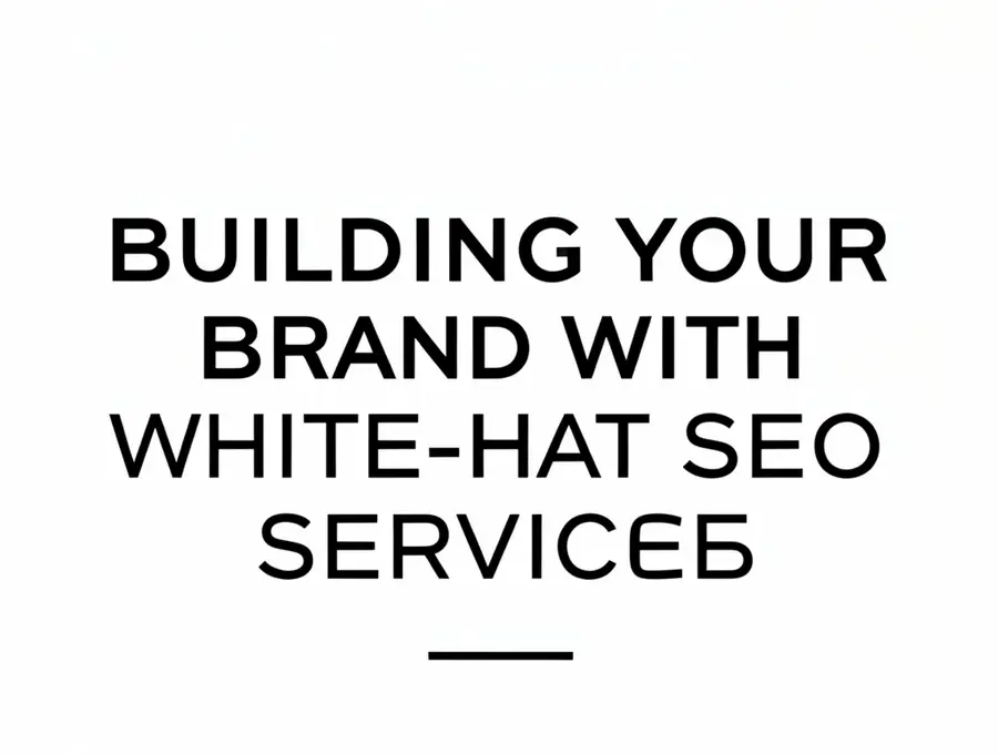 Building Your Brand with White-Hat SEO Services