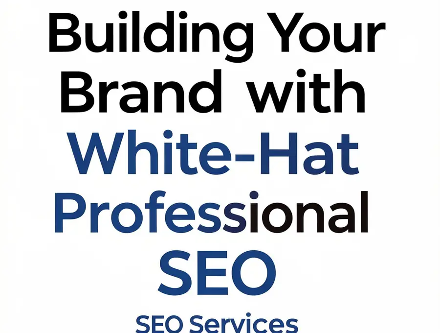 Building Your Brand with White-Hat Professional SEO